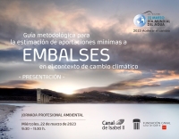 Jornada de presentación de la "Guía metodológica para la estimación de aportaciones mínimas a embalses en el contexto de cambio climático"